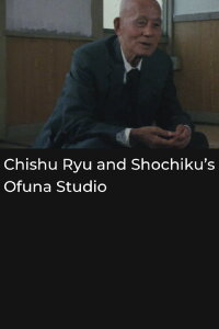 Chishu Ryu the Actor: Shochiku’s Ofuna Studio and Me (1988)