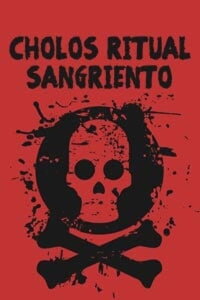 Cholos ritual sangriento (2002)