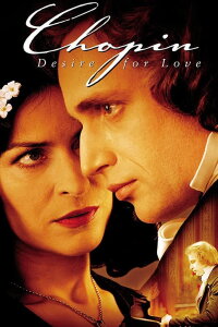 Chopin – Sehnsucht nach Liebe (2002)