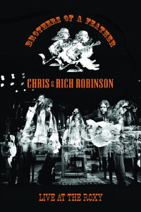 Chris & Rich Robinson: Brothers of a Feather - Live at the Roxy (2007)