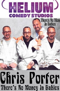 Chris Porter: There's No Money In Babies (2023)