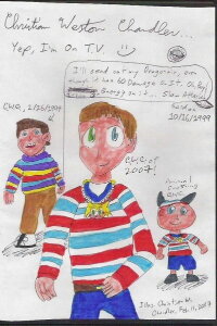 Christian Weston Chandler...Yep, I'm on TV (2007)
