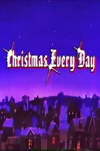 Christmas Every Day (1986)