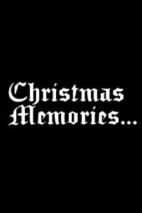 Christmas Memories... (2008)