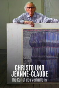 Christo & Jeanne Claude - Die Kunst des Verhüllens (2021)