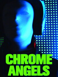 Chrome Angels (2009)