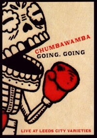 Chumbawamba ‎– Going, Going (Live At Leeds City Varieties) (2013)