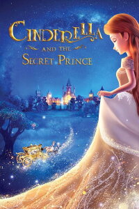 Cinderella and the Secret Prince (2018)