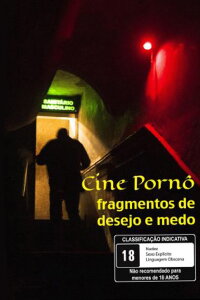Cine Pornô – Fragmentos de Desejo e Medo (2022)
