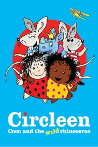 Circleen, Coco and the Wild Rhinoceros (2018)