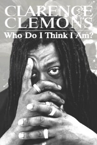 Clarence Clemons: Who Do I Think I Am? (2019)