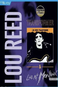 Classic Albums: Lou Reed - Transformer & Live At Montreux (2014)