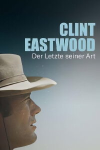 Clint Eastwood - Der Letzte seiner Art (2022)