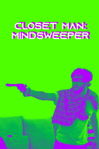 Closet-Man: Mindsweeper (2019)