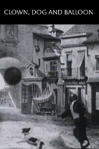 Clown, Dog and Balloon (1905)