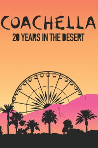 Coachella: 20 Years in the Desert (2020)