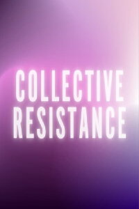 Collective Resistance (2023)