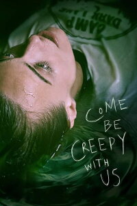 Come be Creepy with us. (2019)