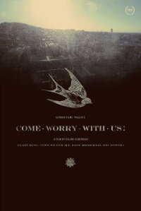 Come Worry with Us! (2013)
