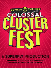 Comedy Central's Colossal Clusterfest (2017)