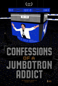 Confessions of a Jumbotron Addict (2024)