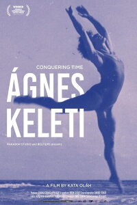 Conquering Time – Ágnes Keleti (2022)