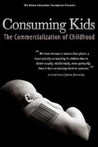 Consuming Kids: The Commercialization of Childhood (2007)