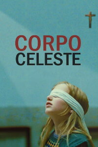 Corpo Celeste - Für den Himmel bestimmt (2011)