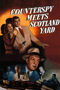 Counterspy Meets Scotland Yard (1950)