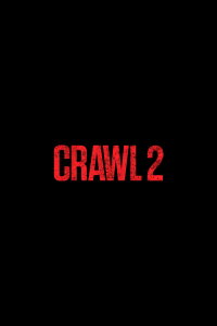 Crawl 2 (2027)