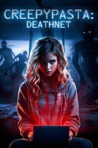 Creepypasta: Deathnet (2020)