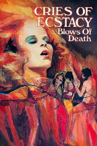Cries of Ecstasy, Blows of Death (1973)