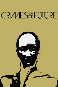 Crimes of the Future (1970)