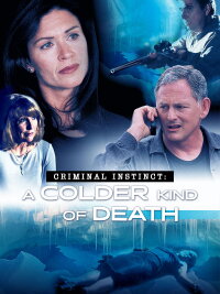 Criminal Instinct: A Colder Kind of Death (2001)