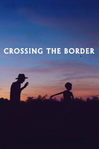 Crossing The Border (2019)