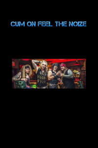 Cum On Feel The Noize (2017)