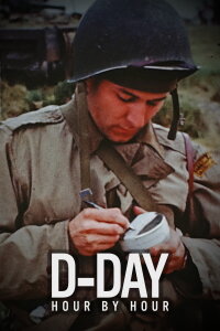 D-Day: Hour by Hour (2024)
