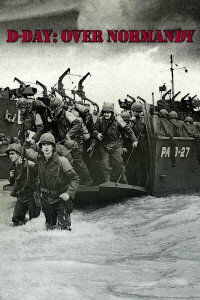 D-Day: Over Normandy Narrated by Bill Belichick (2017)