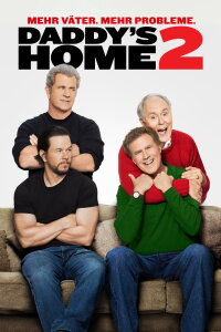 Daddy’s Home 2 – Mehr Väter, mehr Probleme! (2017)