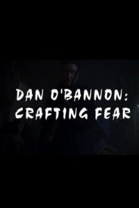 Dan O'Bannon: Crafting Fear (2003)