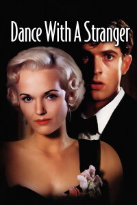 Dance with a Stranger (1985)