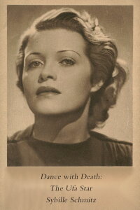 Dance with Death: The Ufa Star Sybille Schmitz (2000)