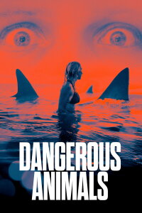Dangerous Animals (2025)