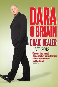 Dara Ó Briain: Craic Dealer (2012)