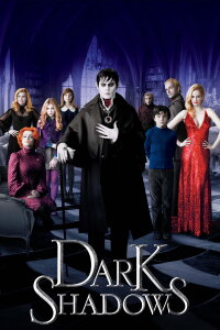 Dark Shadows (2012)