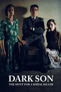 Dark Son: The Hunt for a Serial Killer (2019)