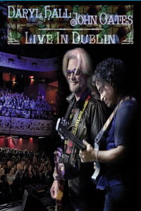 Daryl Hall and John Oates: Live in Dublin (2018)