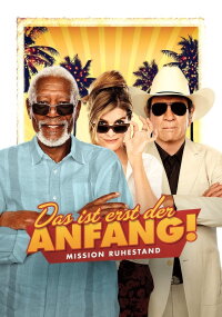 Das ist erst der Anfang! Mission Ruhestand (2017)