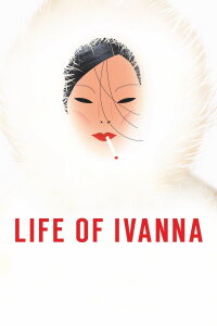 Das Leben der Ivanna (2021)