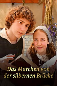 Das Märchen von der silbernen Brücke (2024)